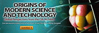 Origins of Modern Science and Technology